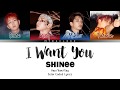 SHINee (샤이니) - I Want You Lyrics [Color Coded-Han/Rom/Eng]