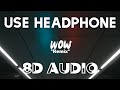 Bryant Myers, Arcangel, Nicky Jam, El Alfa & Darell - Wow Remix (8D AUDIO) Bryant Myers, Arcangel, Nicky Jam, El Alfa & Darell - Wow Remix (8D AUDIO)