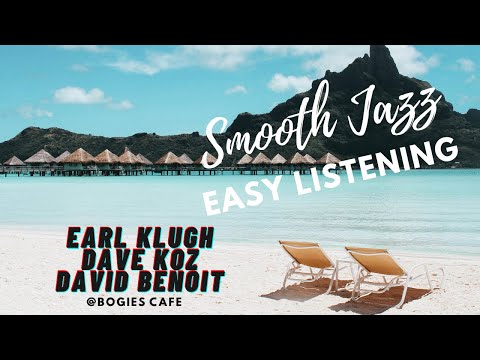 Smooth Jazz | Earl Klugh David Benoit Dave Koz