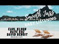 Smooth Jazz Earl Klugh David Benoit Dave Koz