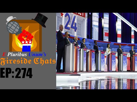 E Pluribus Unum's Fireside Chats Episode 274: 1st 2024 GOP Debate BREAKDOWN