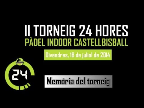 Memòria "II Torneig 24 Hores" a Pàdel Indoor Castellbisbal