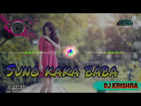 Suno Kaka baba mor jaldi se shadi karai de dj remix by DJ KRISHNA