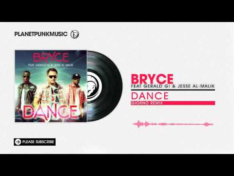 Bryce feat. Gerald G! & J-Malik - Dance - Giorno Remix