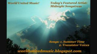 Midnight Songstress - Summer Time & Transistor Voices