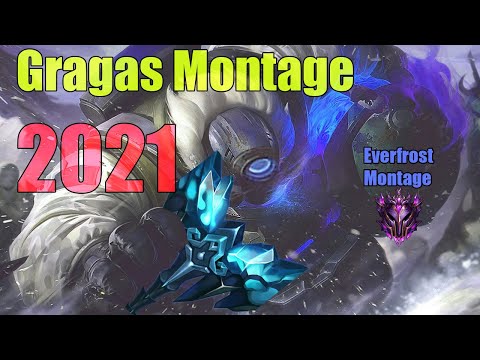 Gragas Montage 2021 - EVERFROST IS KING!!