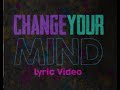 The All American Rejects - Change Your Mind (Lyric Video)