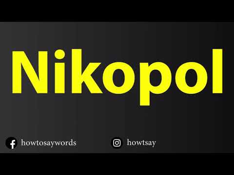 How To Pronounce Nikopol Ні́кополь