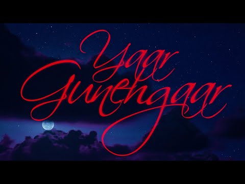 Yaar Gunehgaar — watch video