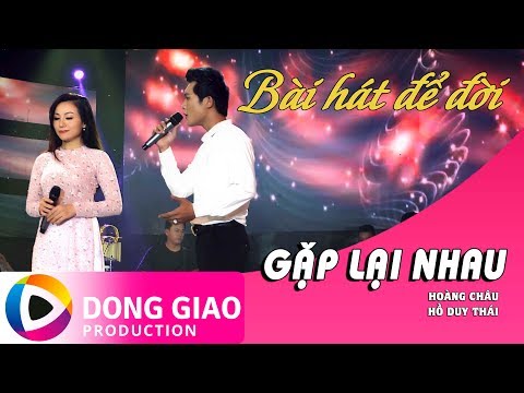 Gặp lại nhau - Hoàng Châu