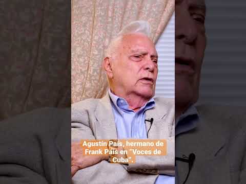 Agustín País, hermano de Frank País en “Voces de #Cuba”.