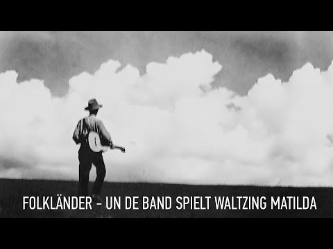 Folkländer - Un de Band spielt Waltzing Matilda