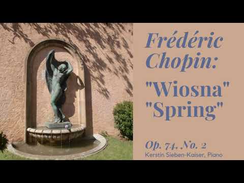 Chopin  Wiosna Spring Op  74  No  2