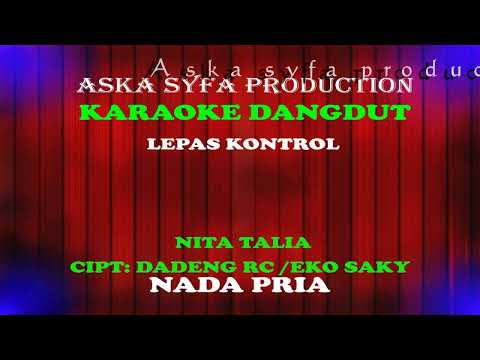 Karaoke Lepas Kontrol -Nita Talia|Nada Pria