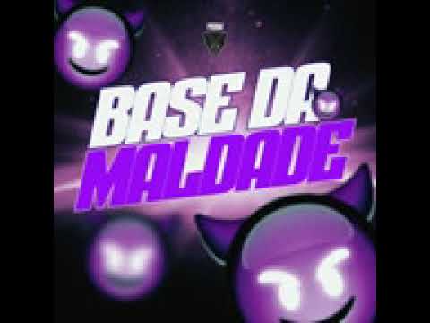 BASE DA MALDADE
