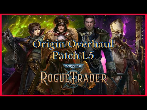 Rogue Trader Patch 1.5 Origin Overhaul