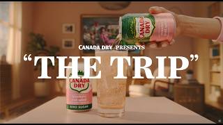 Canada Dry “The Trip” | Dry Time Is My Time (2026
