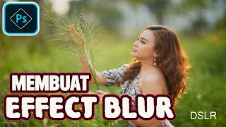 Download lagu Cara Membuat Effect Blur dan Bokeh pada Foto di Photoshop | Belajar Photoshop mp3