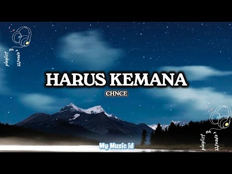 CHNCE &ndash; Harus Kemana (Lirik Video) | Lagu Galau Bikin Baper!