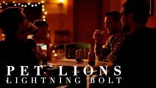 Pet Lions - Lightning Bolt (Official Video)