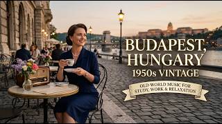 Budapest, Hungary 1950s Vintage Café Jazz Ambience ☕ Old-World Music for Study, 