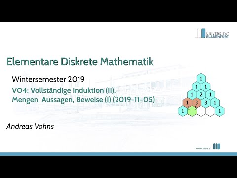 Elementare Diskrete Mathematik (2019W): VO4 Induktion (II), Mengen, Aussagen, Beweise (I)