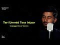 Teri Umeed Tera Intezaar Unplugged Cover Version Ravi Guru Kumar Sanu Lyrical