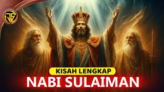 Download lagu Kisah Lengkap Nabi Sulaiman AS mp3 Download lagu Kisah Lengkap Nabi Sulaiman AS mp3