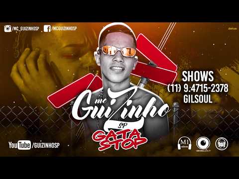 Mc Guizinho SP - Gata Stop (WEBCLIPE) OQ Produções