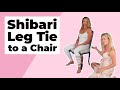 How To Do A Shibari Leg Tie To A Chair Quick Kinky Rope Play Tutorial