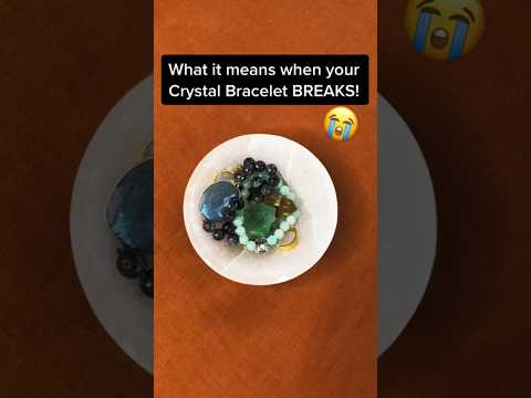 What it means when you crystal bracelet breaks 😢 #shorts #crystals