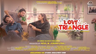 NOT A LOVE TRIANGLE | Episode 1 | Love With Comedy New Gujarati Web Series | Studio Saraswati Movies