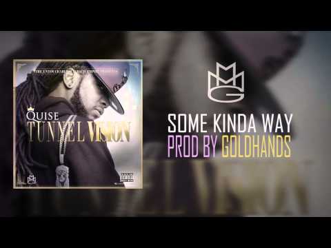 Quise - Some Kinda Way Prod By Goldhands