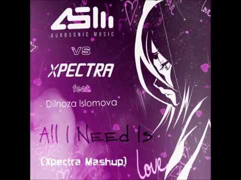 Aurosonic vs. Xpectra feat. Dilnoza Islomova - All I Need Is Love (Xpectra Mashup)