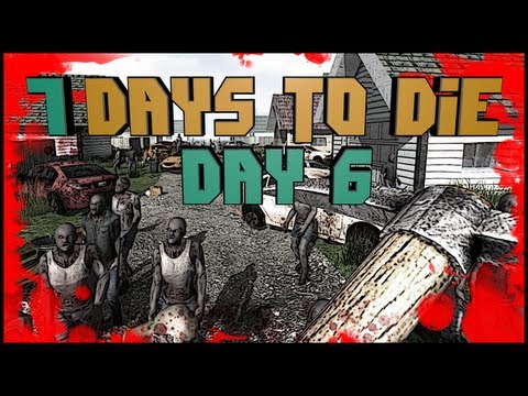 7 Days To Die - Zombie Trailer Park #6