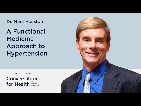 A Functional Medicine Approach to Hypertension with Dr. Mark Houston