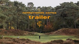 Trailer: Netherlands Series in partnership with Footjoy