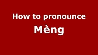 How to pronounce M&egrave;ng