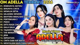 Download lagu RINDUNYA HATIKU - BIRUNYA CINTA - MEMILIH SETIA - SALAHMU SENDIRI\\TERBARU OM ADELLA FULL ALBUM 2026 mp3