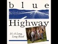 Blue Highway - Before The Cold Wind Blows 