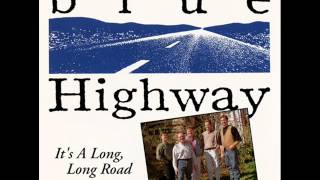 Blue Highway - Before The Cold Wind Blows