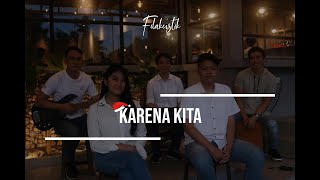 Download lagu Karena Kita (Cover) by Filakustik mp3