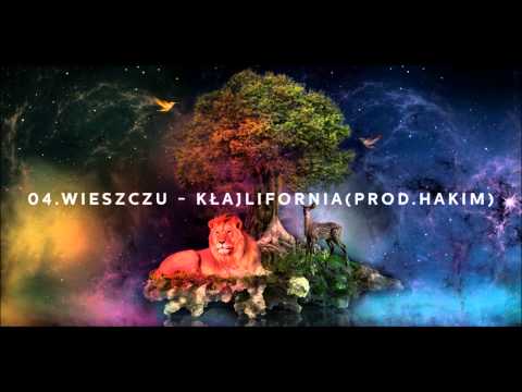 04.WIESZCZU -  Kłajlifornia (prod.Hakim)