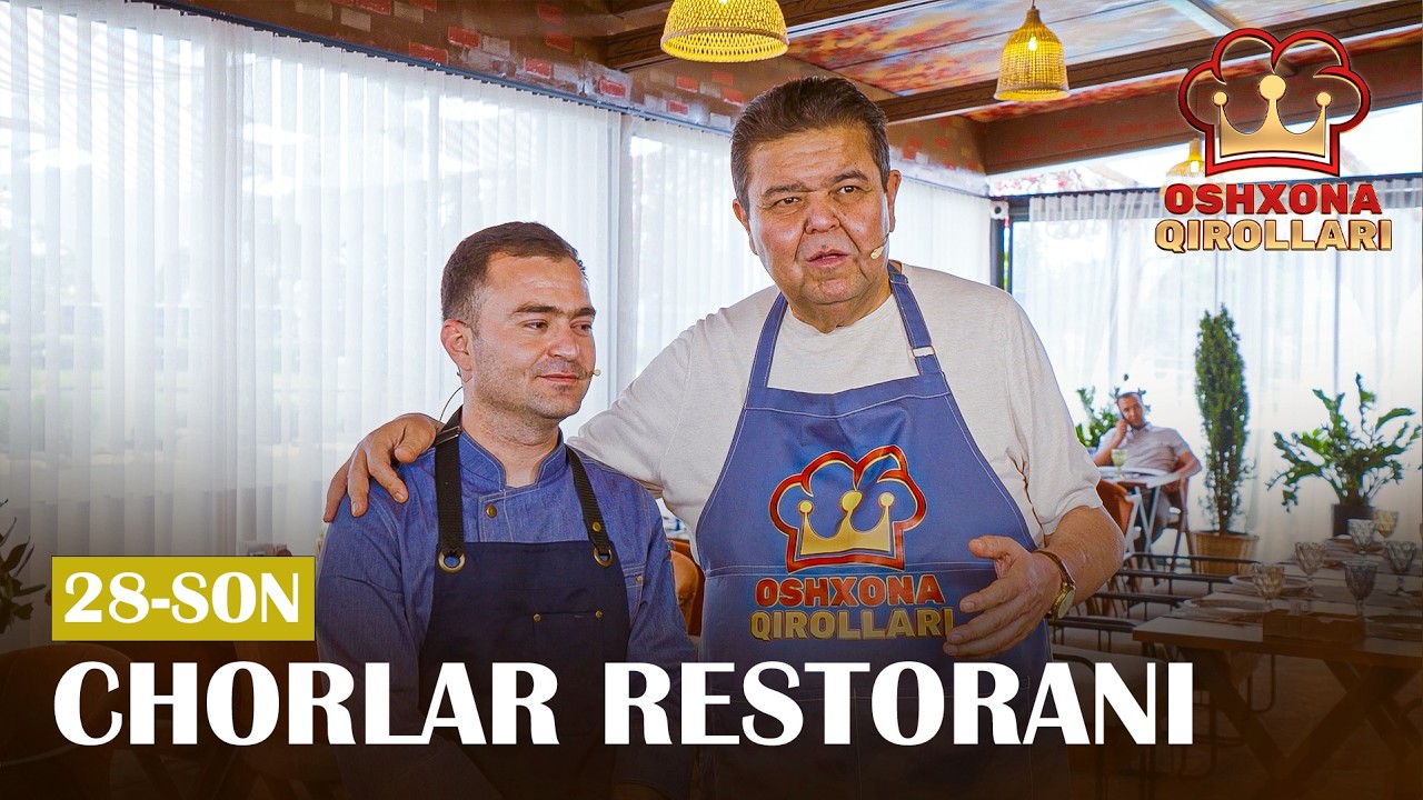 Oshxona Qirollari 3-Mavsum 28-son CHORLAR RESTORANI