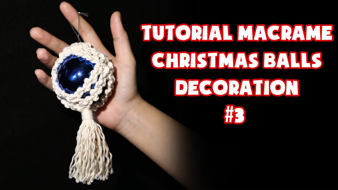 #3 DIY Macrame Christmas Ball Decoration | Christmas Ornament  | Design & Tutorial by LIT decor