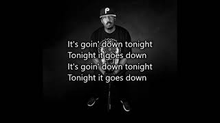 Celly Cel-Its Going Down Tonight [lyrics][HQ]