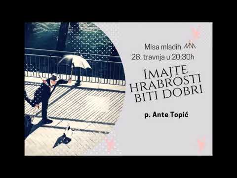 Misa Mladih Osijek "Imajte hrabrosti biti dobri" 28.04.2018.