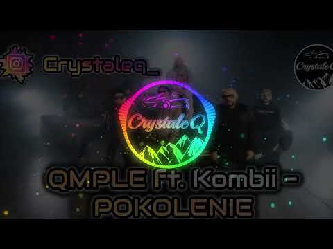 👑QMPLE ft. Kombii - POKOLENIE 👑🔥😈(CRYSTALEG BOOTLEG)🔥😈