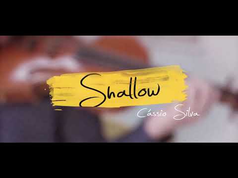 Violino Cover Shallow  (Lady Gaga, Bradley Cooper) | D'archet | Violinista Cássio Silva