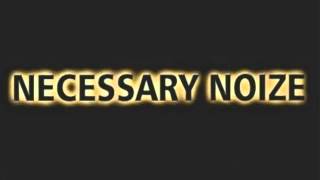 Necessary Noize - Da Da Da Di Da